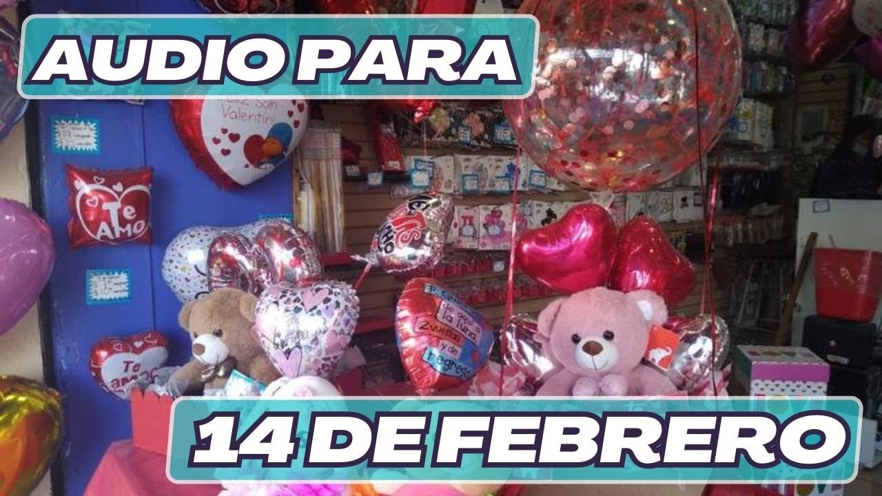 📣Audio para vender ARTICULOS DEL 14 DE FEBRERO Dia del Amor Dia de San Valentin ❤💘💑😍