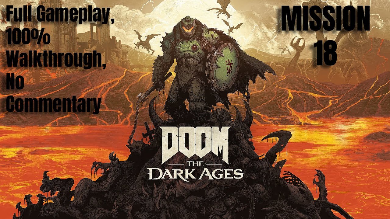 DOOM The Dark Ages–Mission 18 | Everything 100% Completed | No Commentary