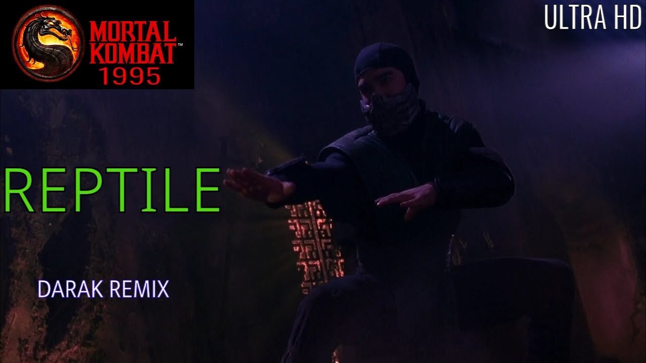 Mortal Kombat: Movie 1995 - REPTILE Theme (Darak Remix | HD)
