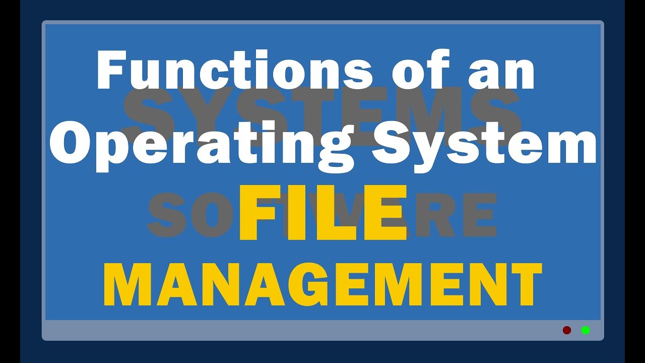 Operating System Functions 6: File Management