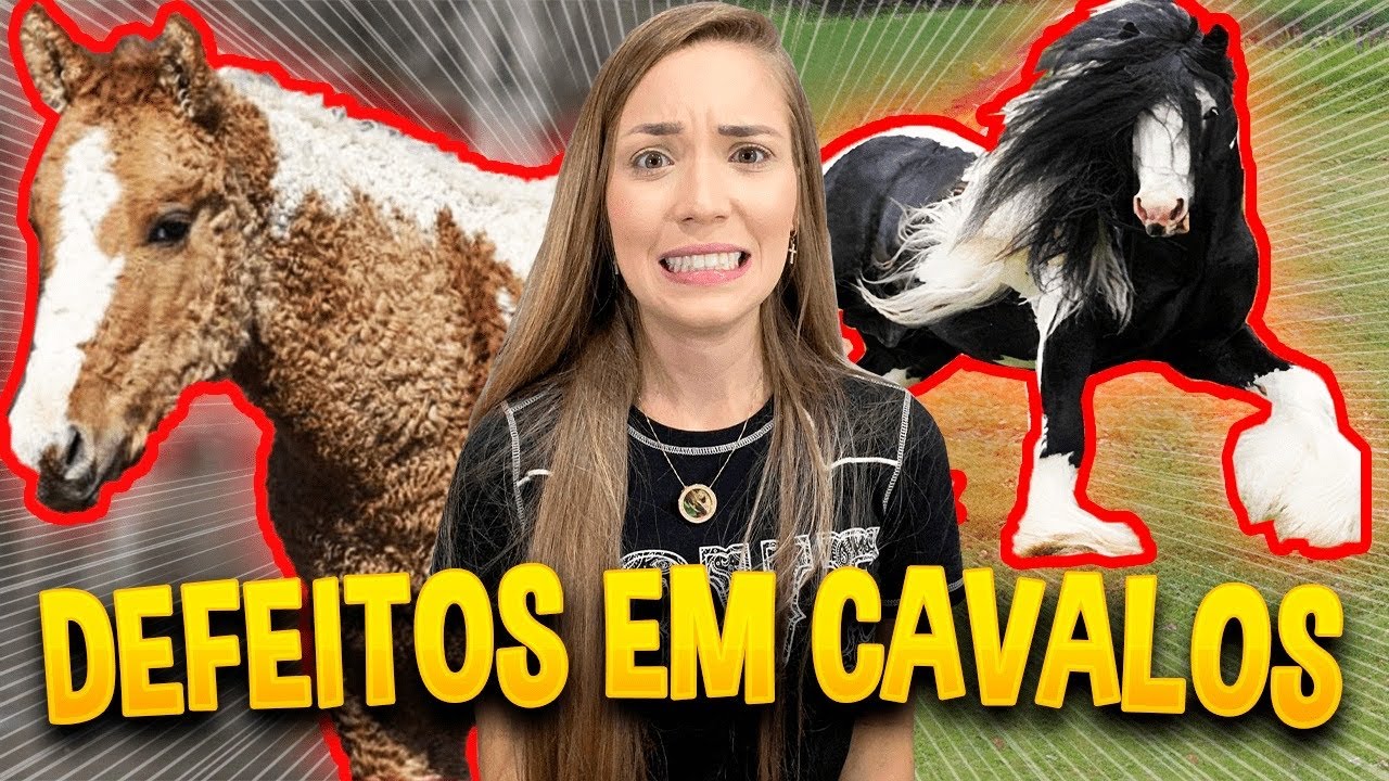 OS 4 MAIORES DEFEITOS QUE OS CAVALOS POSSUEM