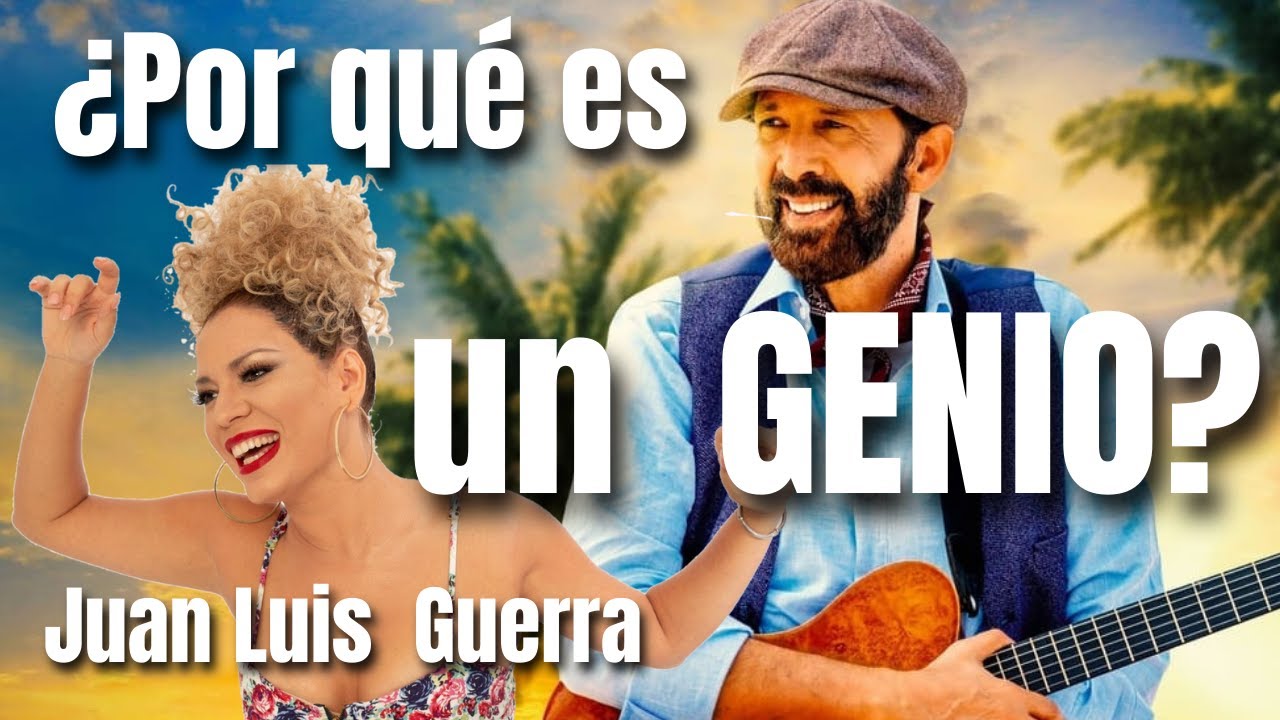JUAN LUIS GUERRA. Análisis Musical. 2021↔️1989 Éxitos❗
