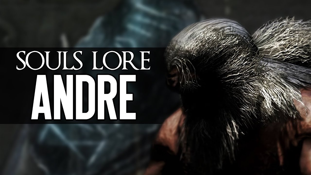 Dark Souls Lore - Андре из Асторы