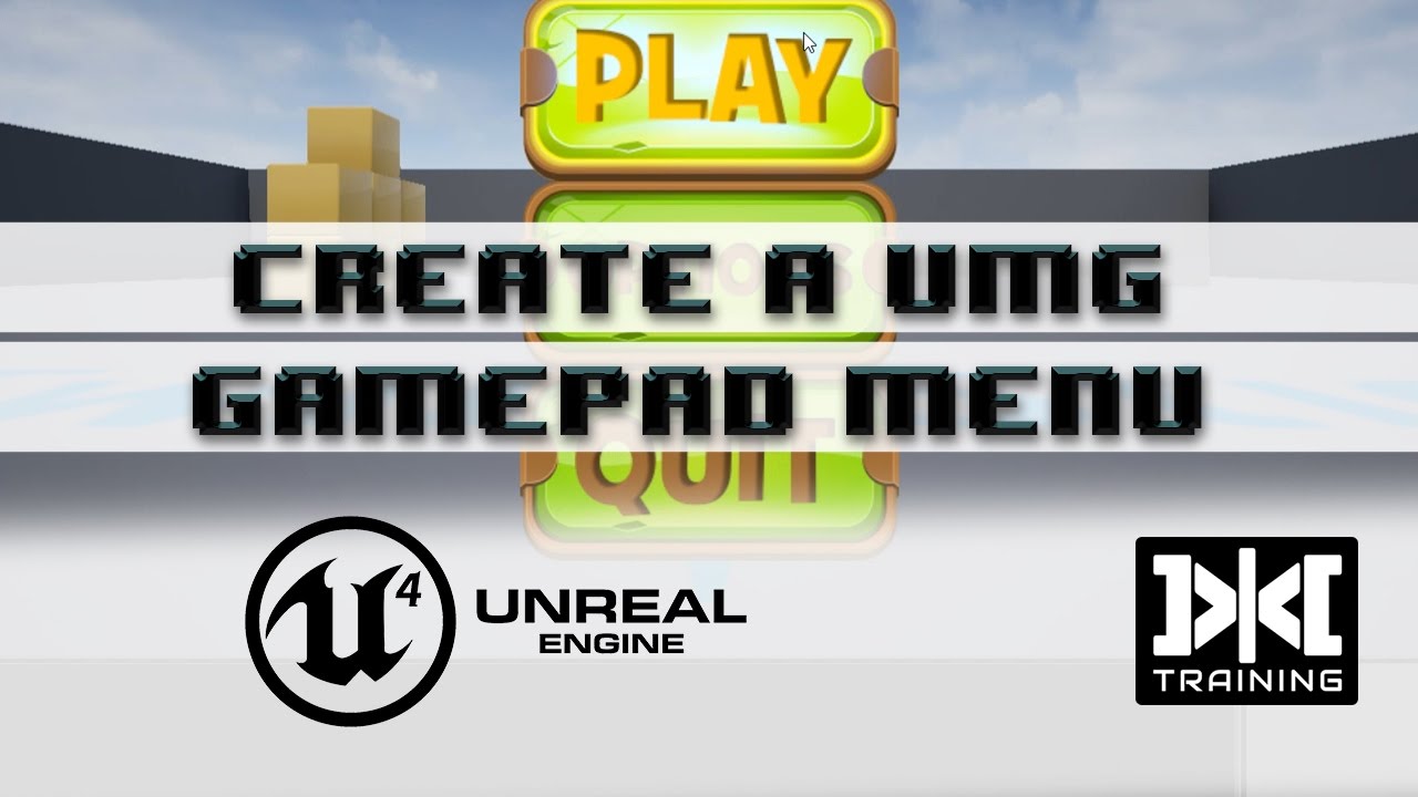 UE4: HOW TO CREATE A UMG GAMEPAD MENU
