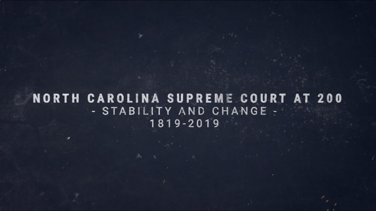 North Carolina Supreme Court at 200 (UNC-TV)