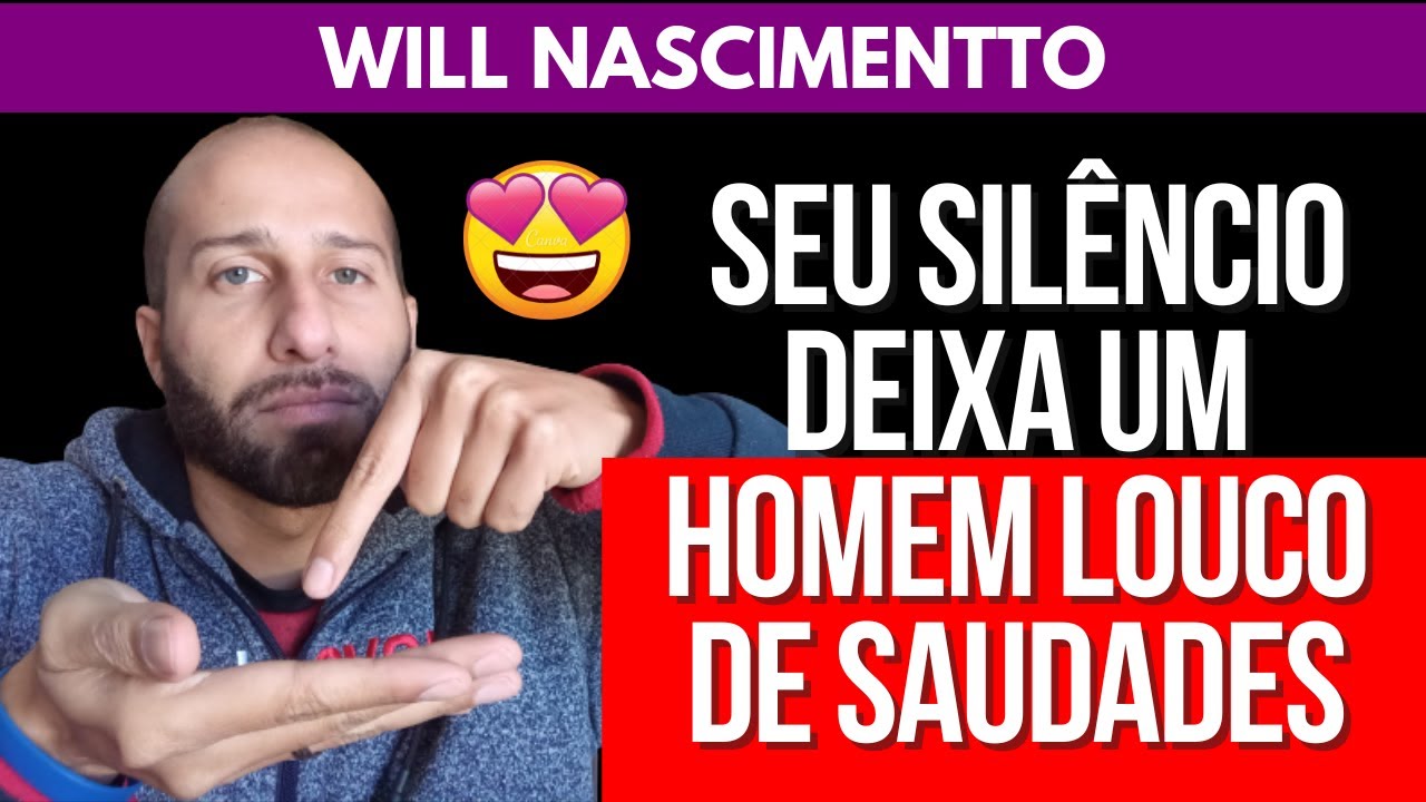 SEU SILÊNCIO DEIXA UM HOMEM LOUCO DE SAUDADES | Will Nascimentto