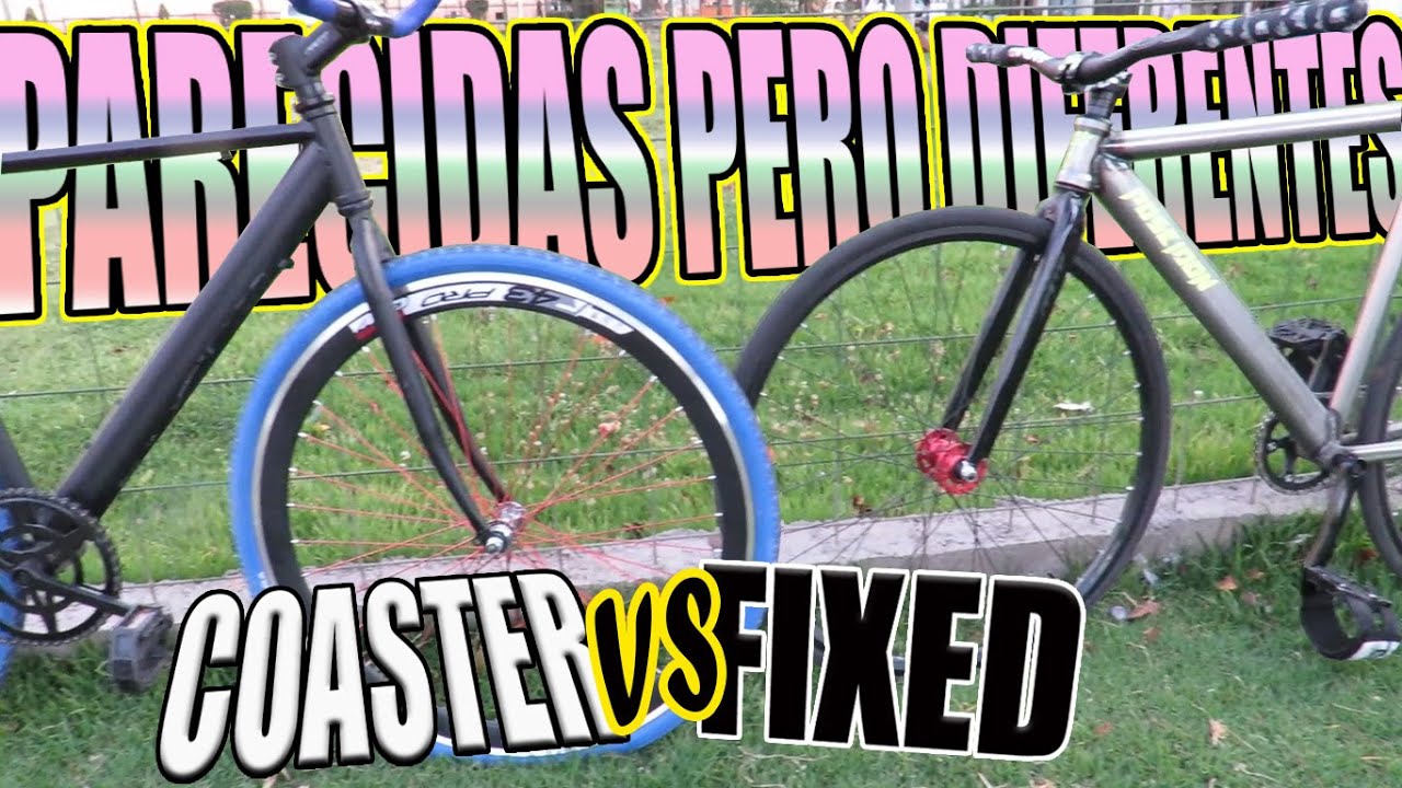 Bicicleta FIXED vs Bicicleta COASTER