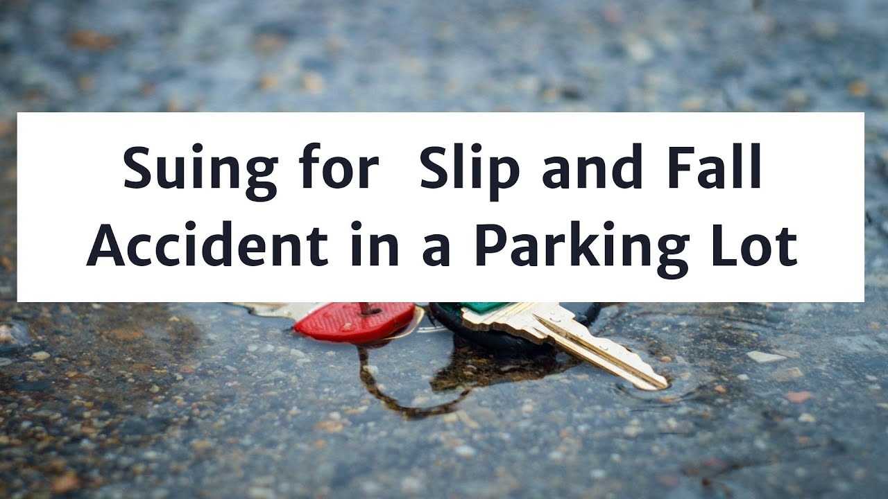 Suing for Compensation After a Slip and Fall Accident in a New York Parking Lot