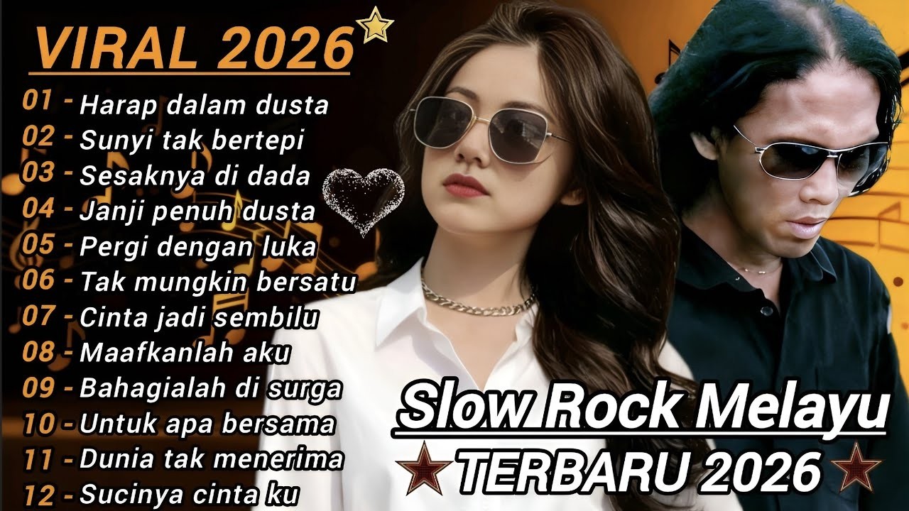 SLOW ROCK MELAYU TERBARU 2026💔 Harap Dalam Dusta || Cocok Untuk Menemani Perjalananmu Dan Santai