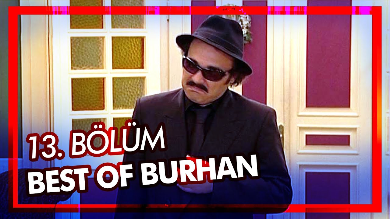 Best Of Burhan Altıntop | 13. Bölüm