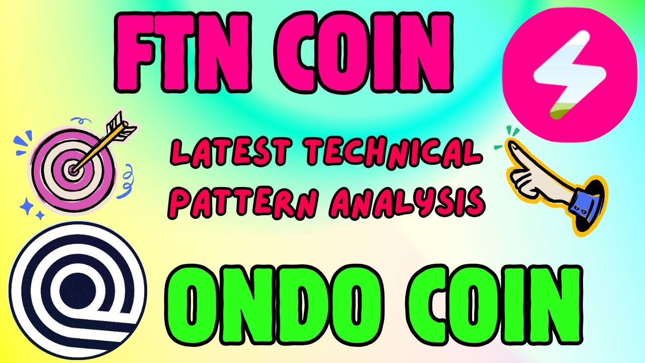 FTN & ONDO Coin Support & Resistance Levels &ndash; What&rsquo;s Next?