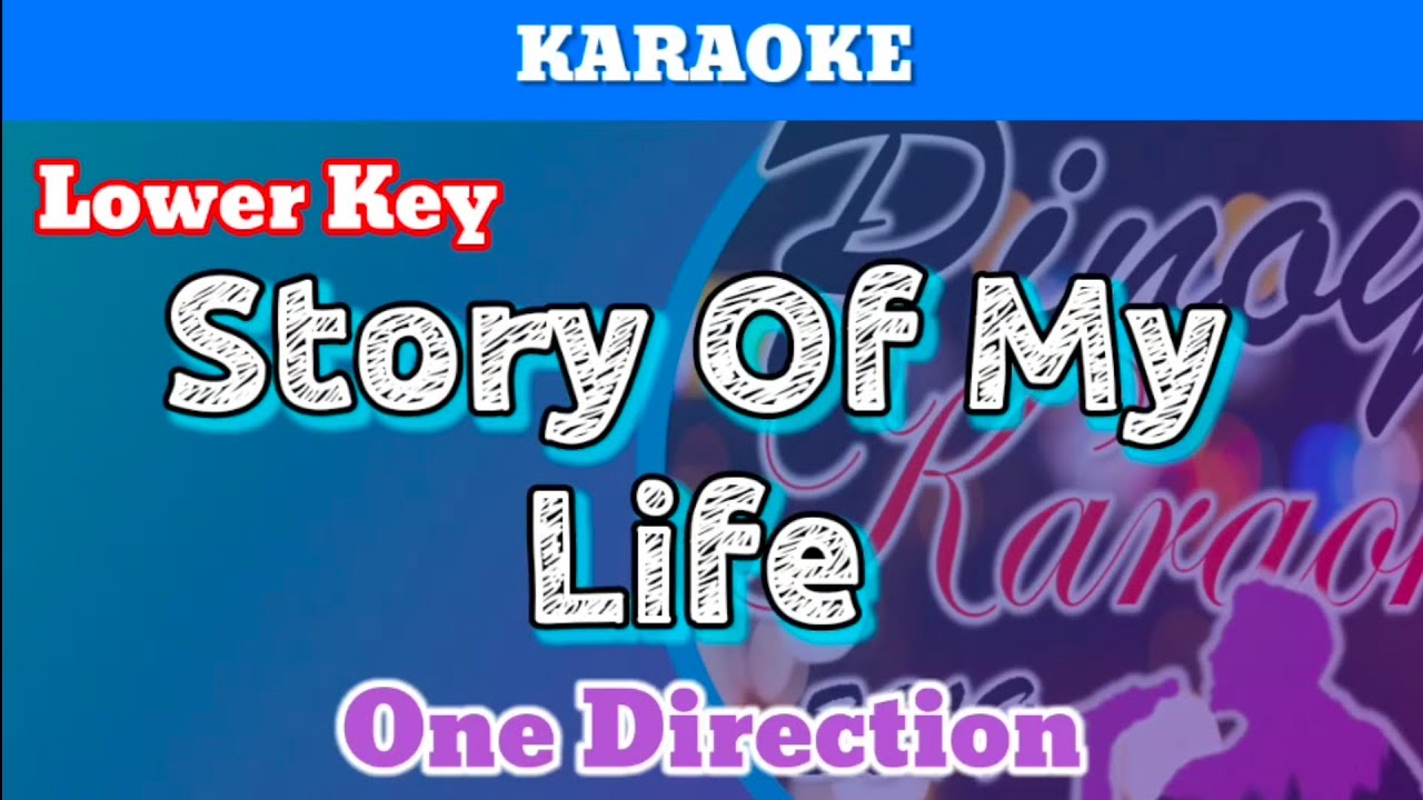 Story Of My Life by One Direction (Karaoke : Lower Key)