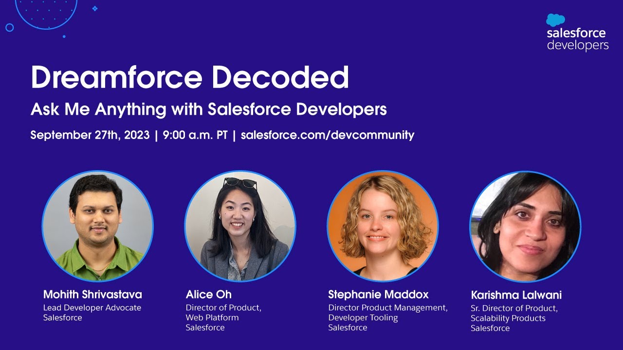 Dreamforce Innovations Decoded: Ask Me Anything with Salesforce Developers | September 2023