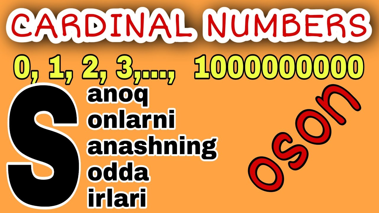 LESSON 6: CARDINAL NUMBERS / 6-DARS: SANOQ SONLAR