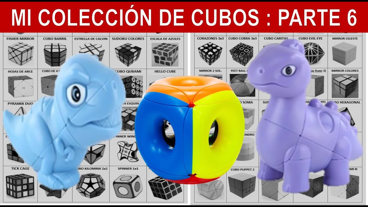 Mi Coleccion de Cubos:  Parte 6