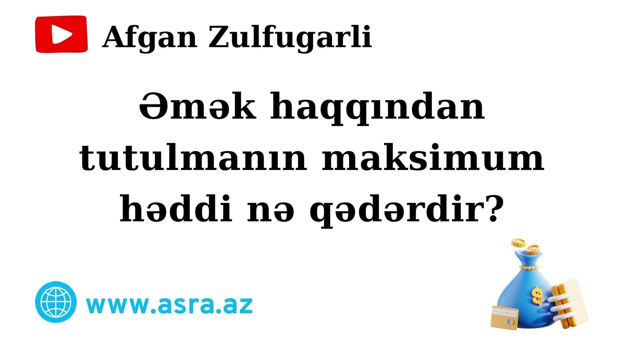 Əmək haqqından tutulmanın maksimum həddi nə qədərdir? 