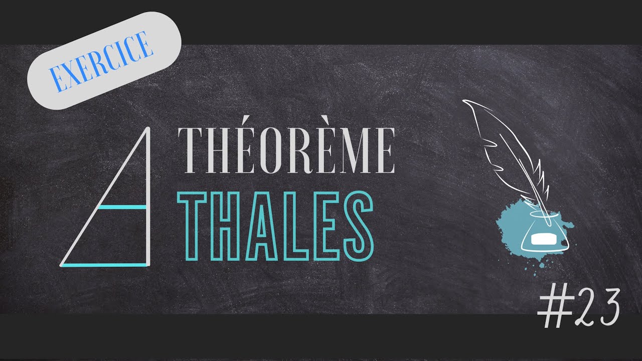 #23 : Théorème de Thalès - Calculer une longueur