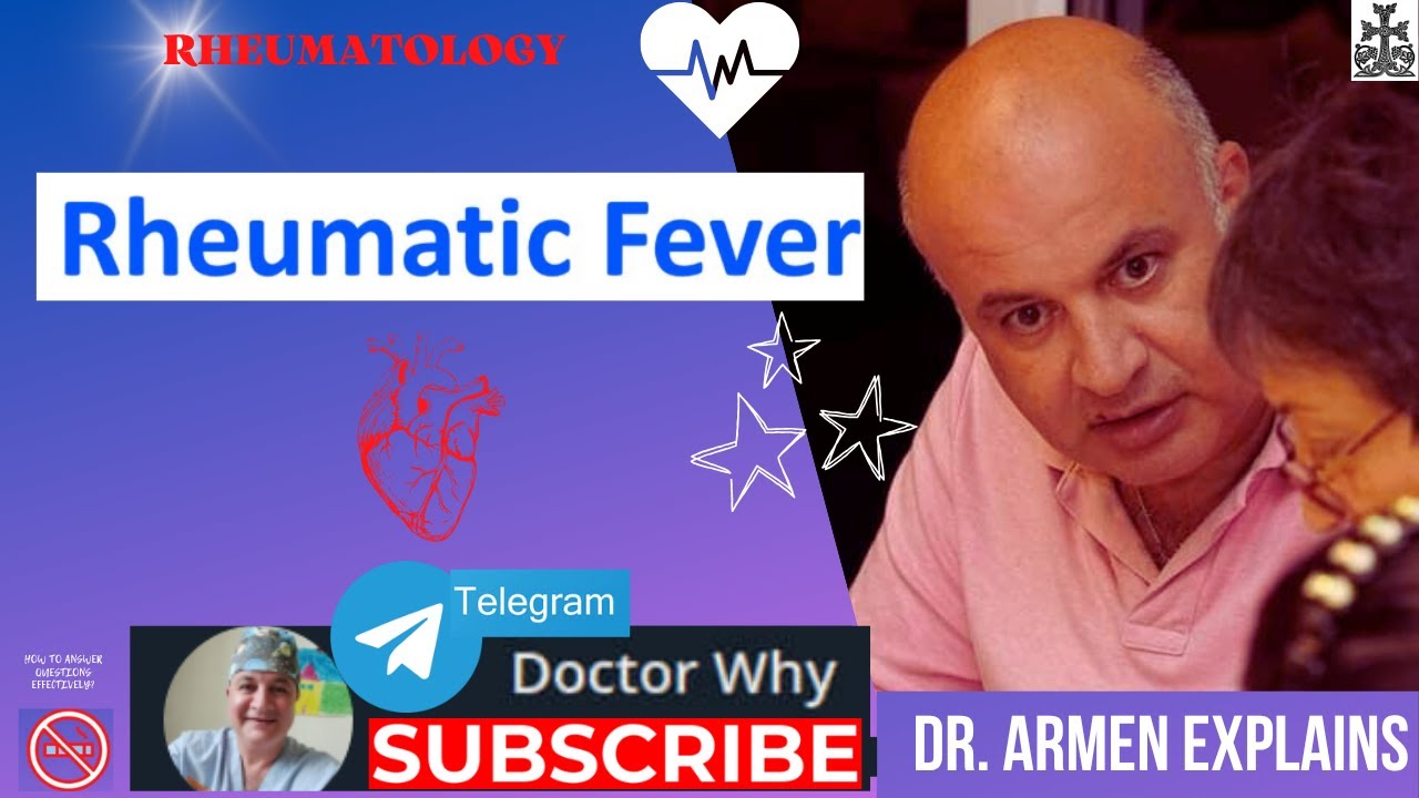 What is Rheumatic Fever? Dr. Armen explains