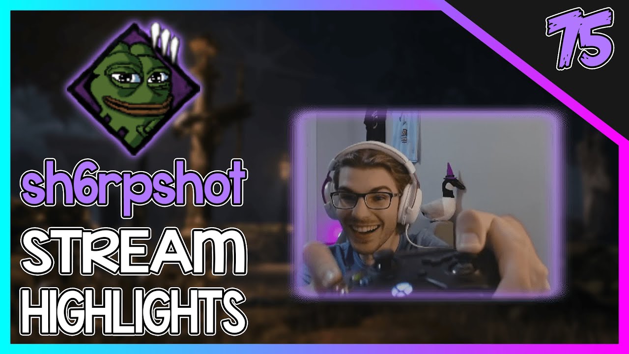 sh6rpshot STREAM HIGHLIGHTS #75 - FUNNY IRL MOMENTS, RANK 1 DBD LOOPS, BABY RAGE & More!