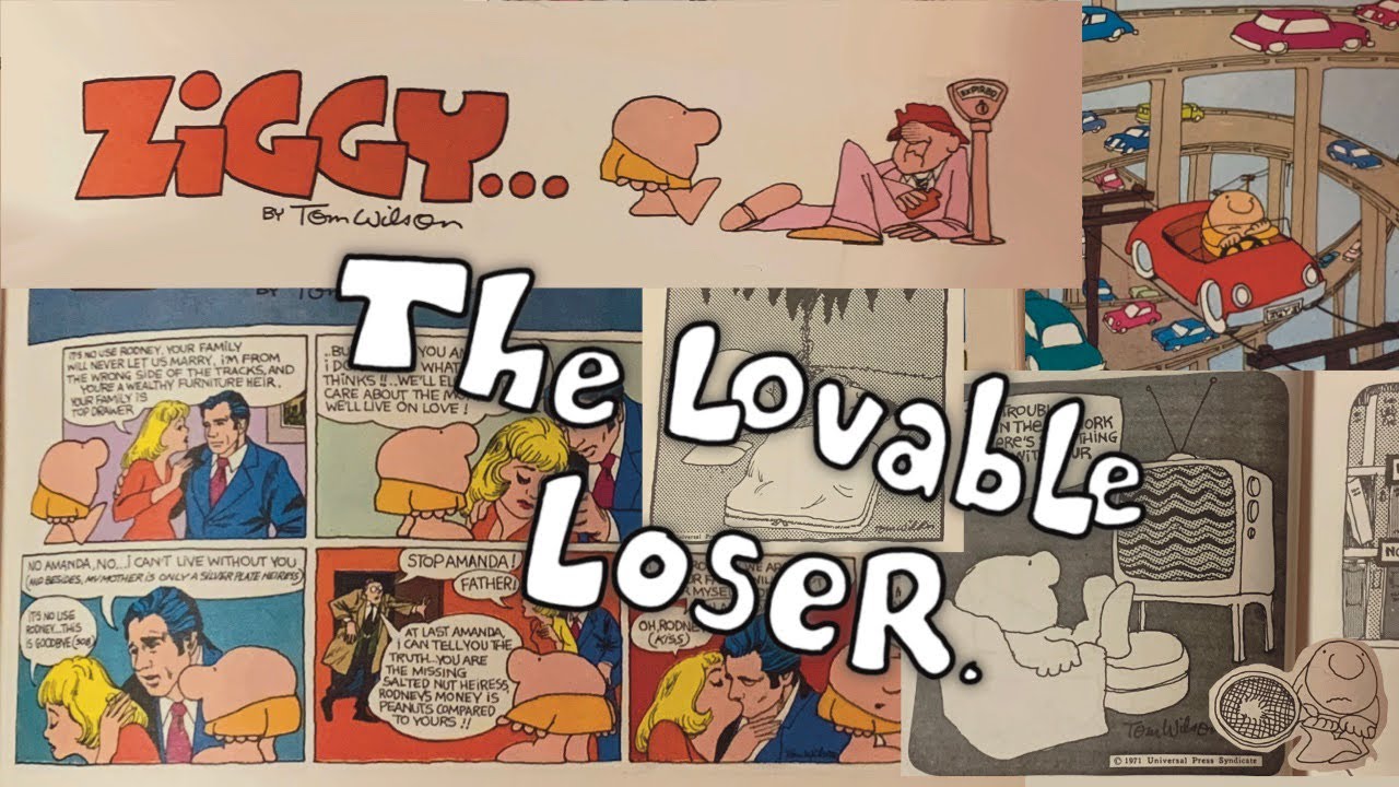 Ziggy…The Lovable Loser.