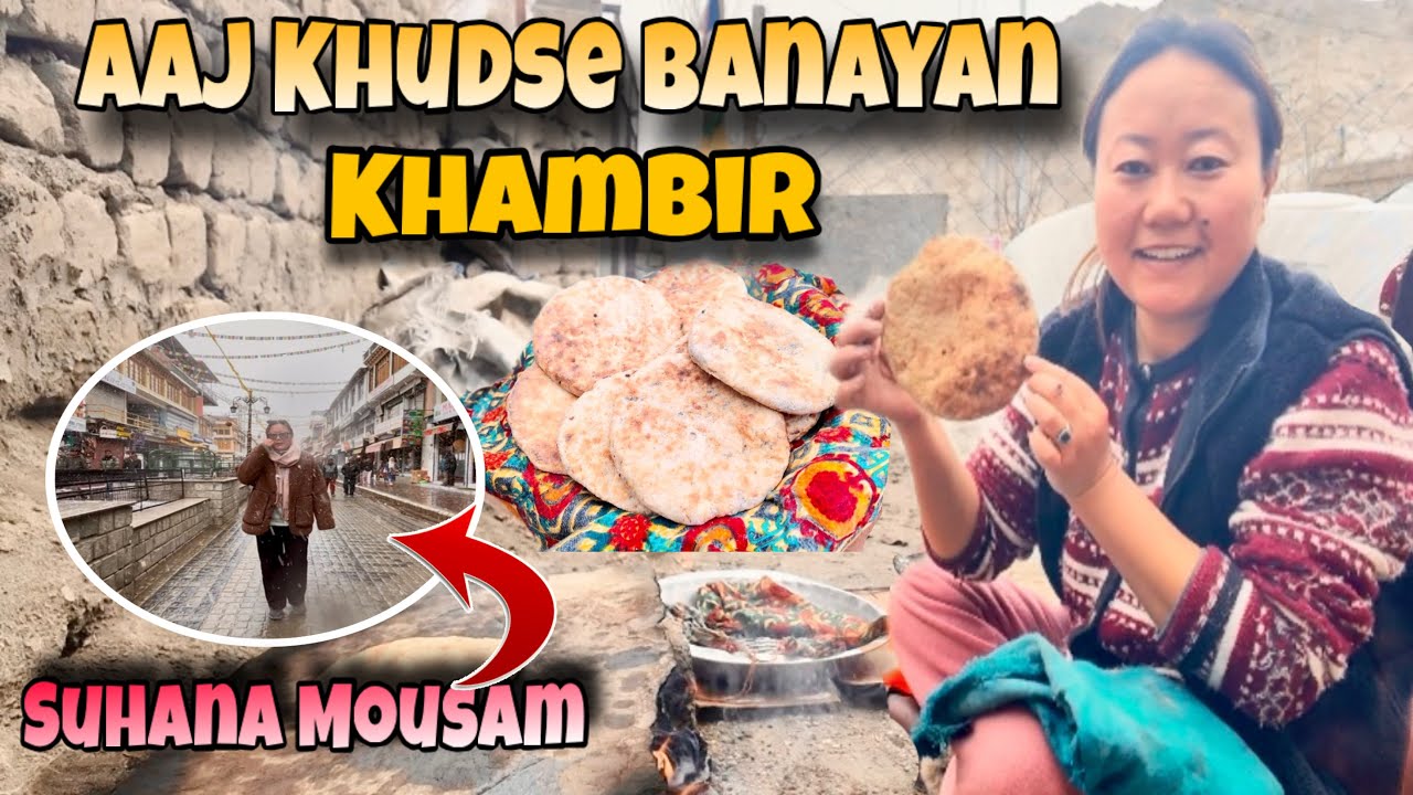  Aaj Khudse Banayan KHAMBIR Local Bread🤤Suhana Mousam☃️ || Angmo Lhubang #vlog23