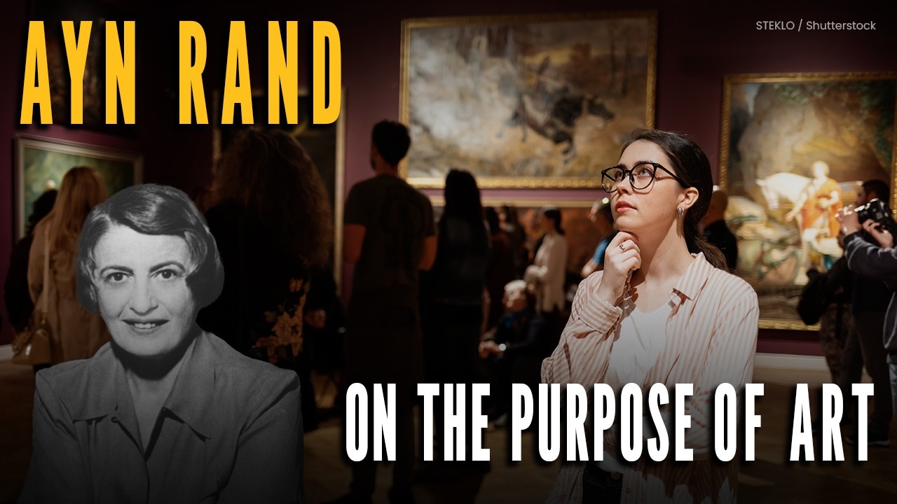 Ayn Rand on the Purpose of Art