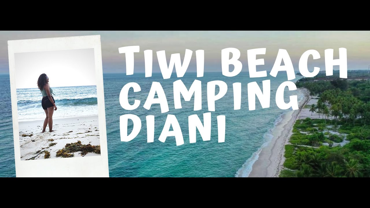 TIWI BEACH CAMPING | DIANI -SOUTH COAST |