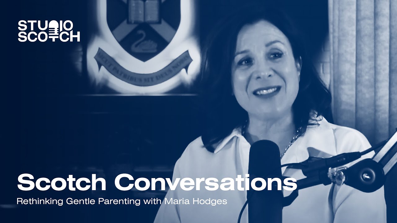 Rethinking gentle parenting with Maria Hodges | Scotch Conversations | Episode 10