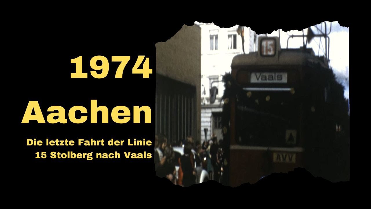 1974 - Die allerletzte Tram fährt in Aachen