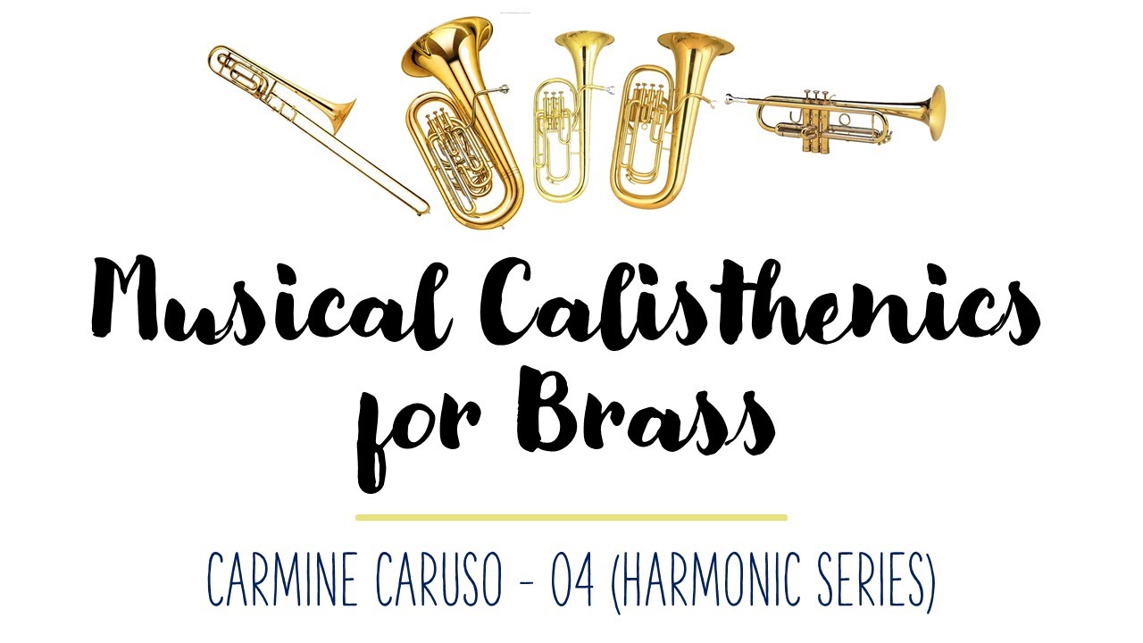 Carmine Caruso - Musical Calisthenics for Brass 04 - HARMONIC SERIES