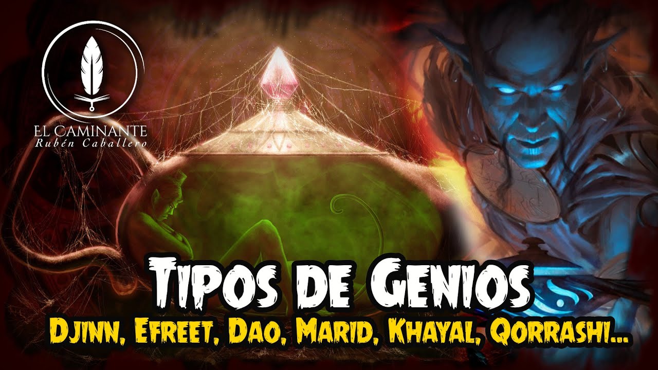Los Tipos de Genios | Djinn, Efreet, Dao, Marid, Khayal, Qorrashi…