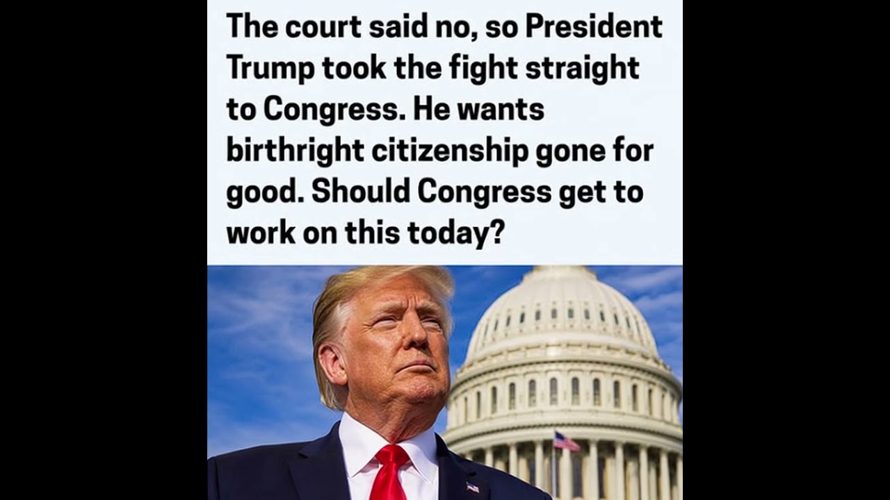 Debate continues over birthright citizenship, immigration policy, and congressional reform proposals