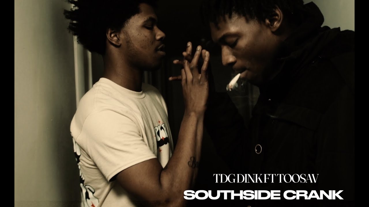 TDG DINK FT. TOOSAV - SOUTHSIDE CRANK