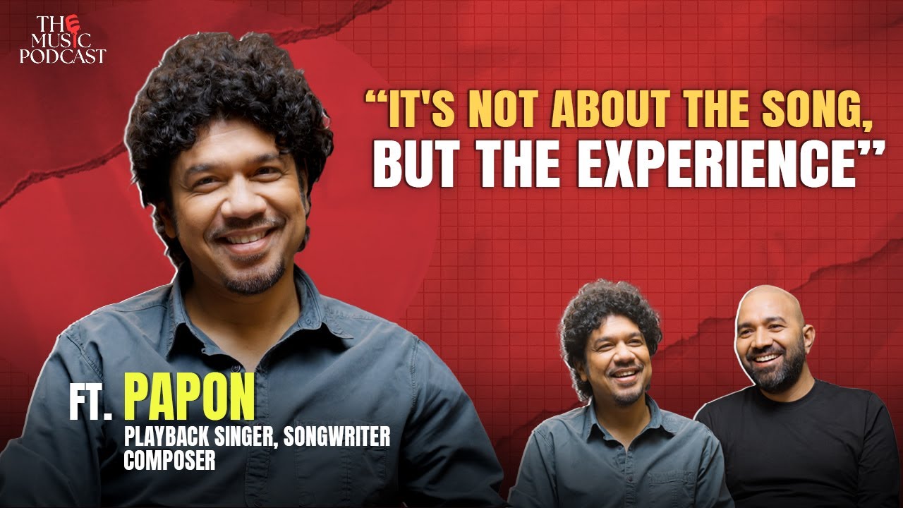 Papon on Northeast Stardom, Bollywood Stories & Forming East India Company | The Music Podcast