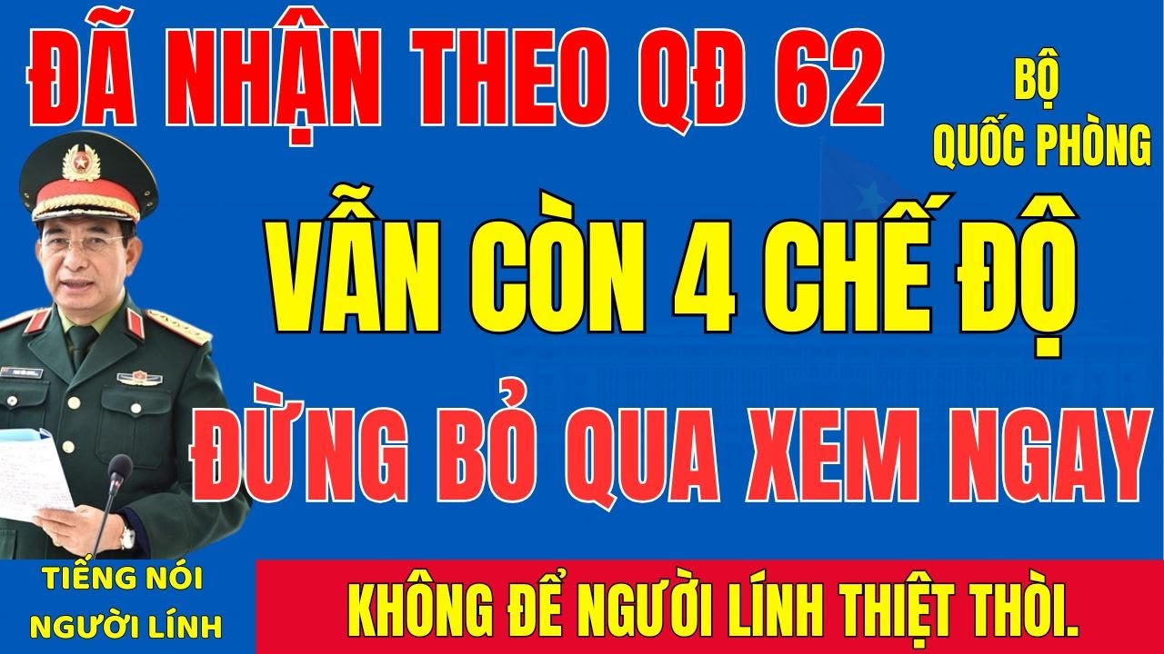 Cựu Chiến Binh Lưu Ý: Đã Hưởng Quyết Định 62. Vẫn Có Thể Xem Xét Thêm 4 Chế Độ Này.#tintuc