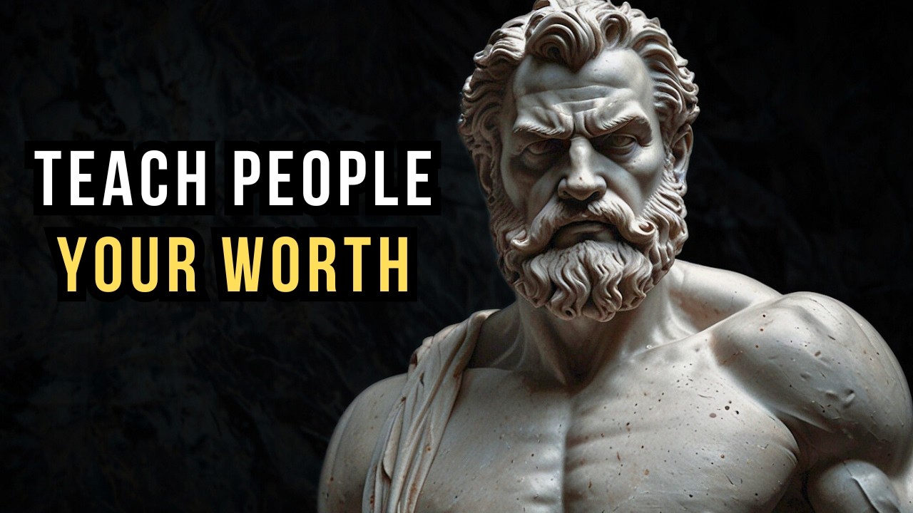 These 7 Behaviors Quietly Teach People Your Worth | Stoicism Philosophy