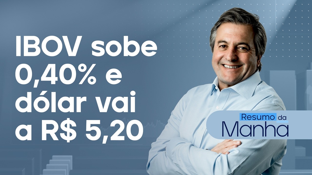 🔴 10/02/26 IBOV sobe 0,40% e dólar vai a R$ 5,20 | Resumo da Manhã