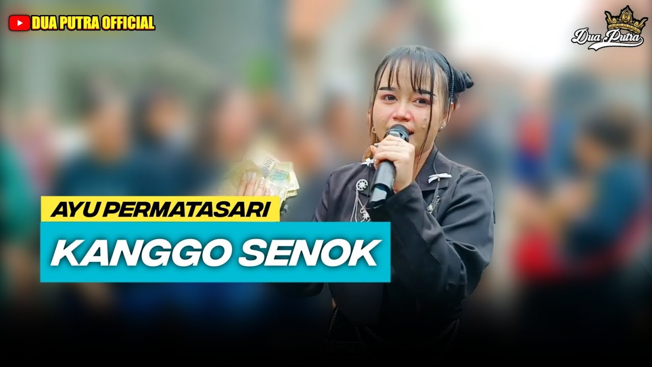 KANGGO SENOK - VOC. AYU PERMATASARI | DUA PUTRA | WARUDUWUR KEC. MUNDU - CIREBON