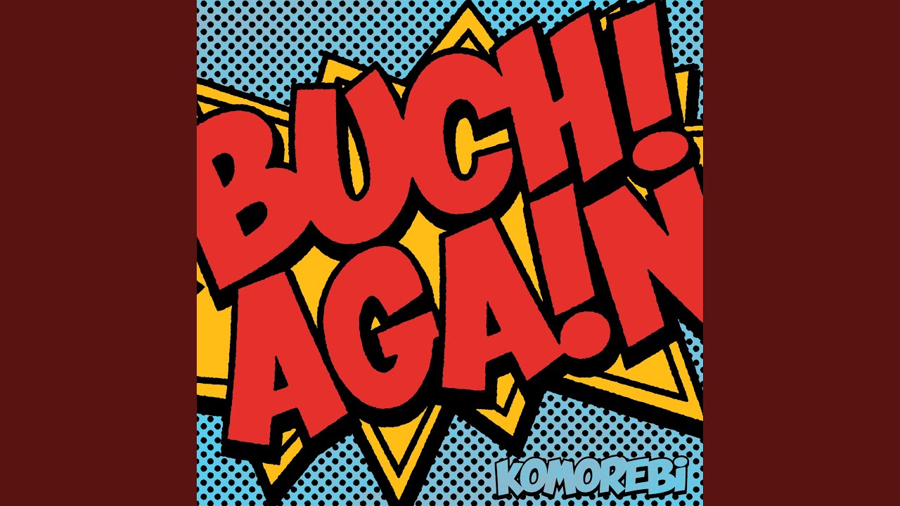 BUCHI AGAIN