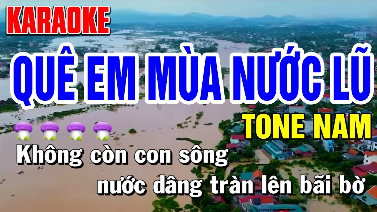 QUÊ EM MÙA NƯỚC LŨ Karaoke Nhạc Sống Tone Nam ( C