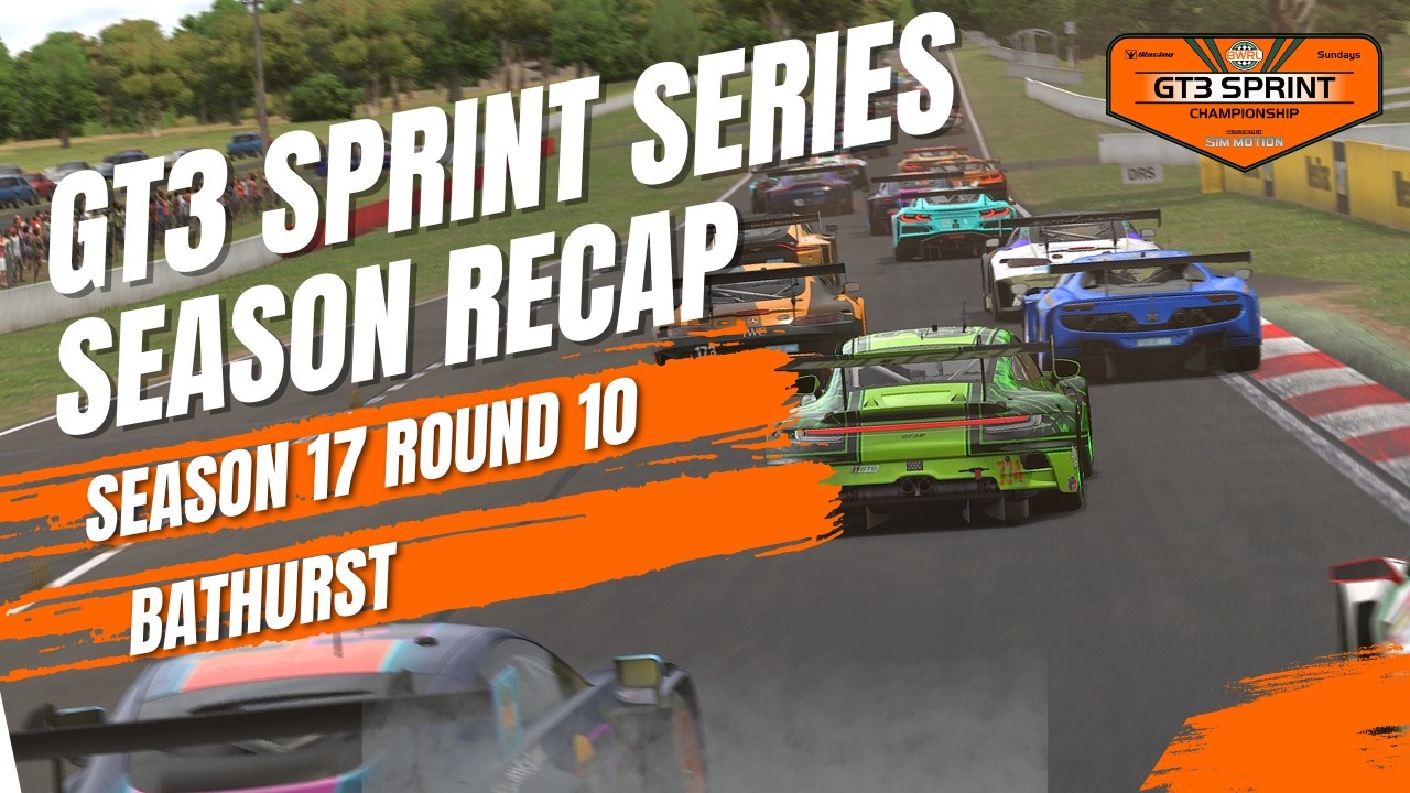 GT3 Season Recap - S17 R10 at Bathurst