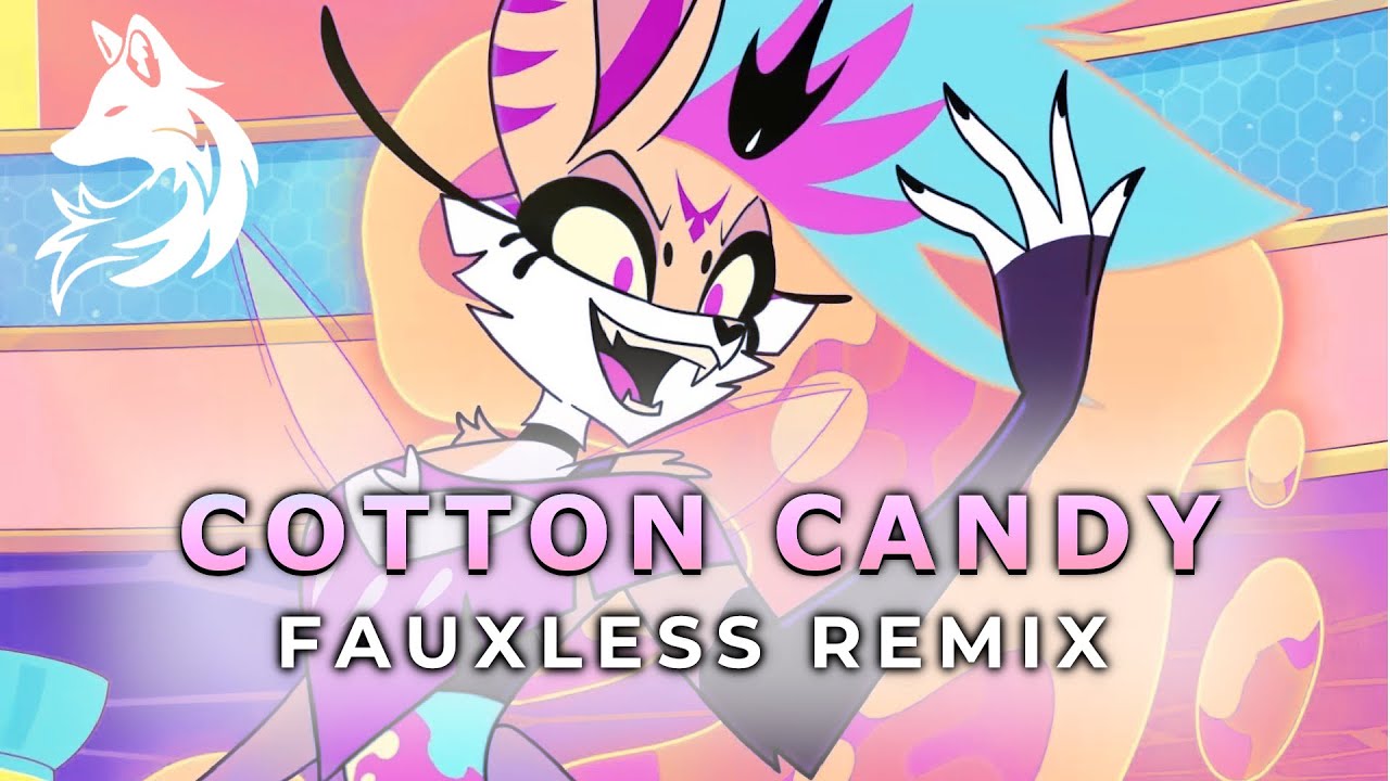 Cotton Candy (HELLUVA BOSS) | FAUXLESS Remix