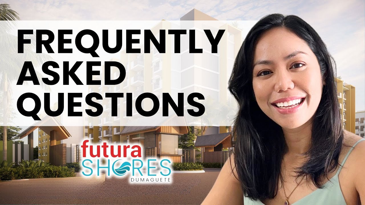 Futura Shores Dumaguete Frequently Asked Questions