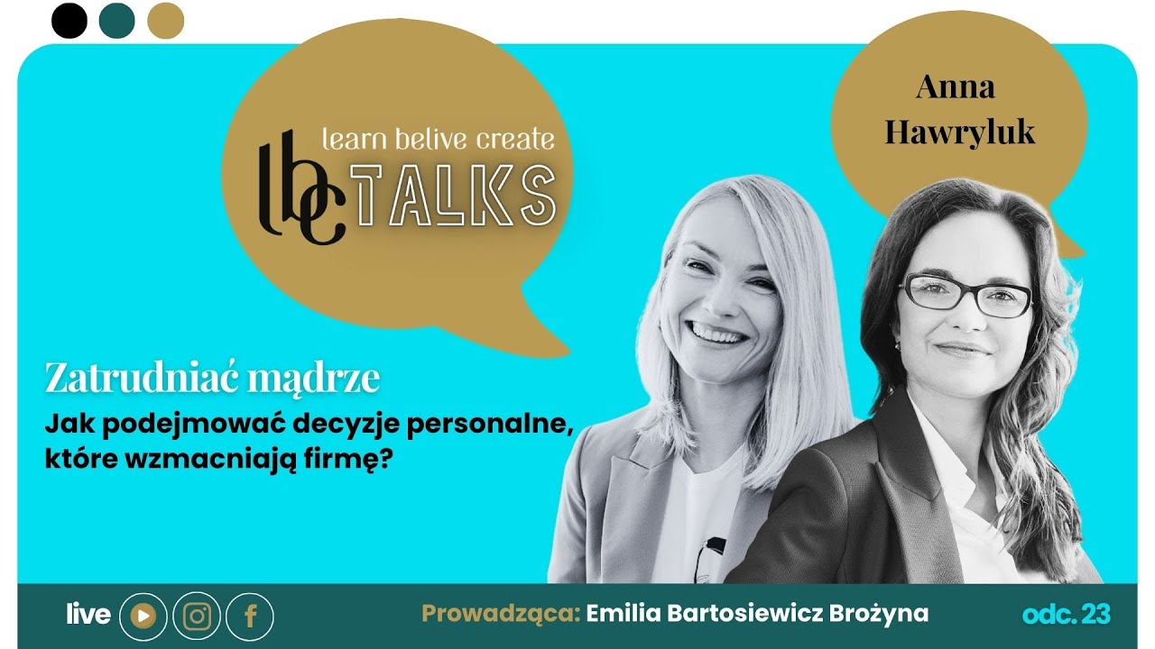 #LBCtalks: Jak podejmować decyzje personalne, które wzmacniają firmę?