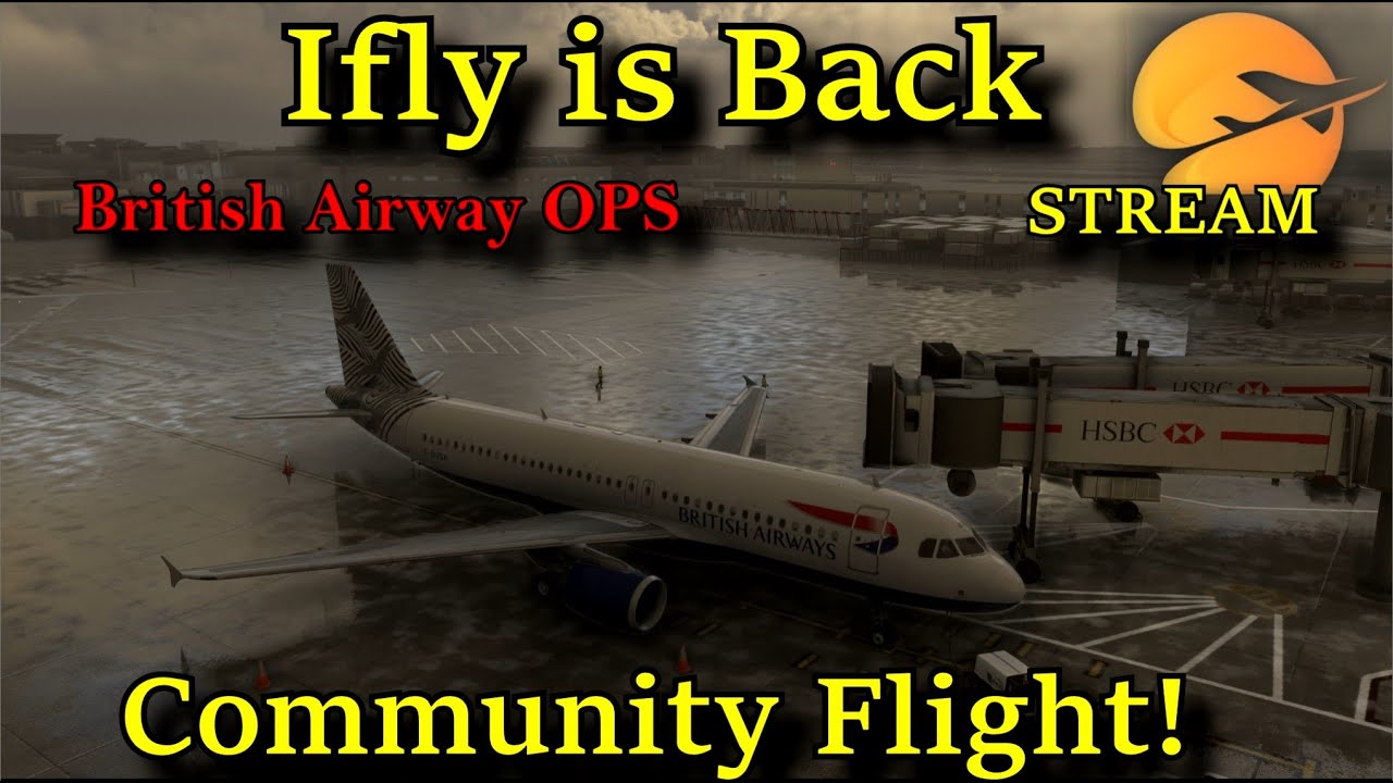 MSFS | COMMUNITY STREAM | British Air OPS | EHAM/EGLL/EGPH