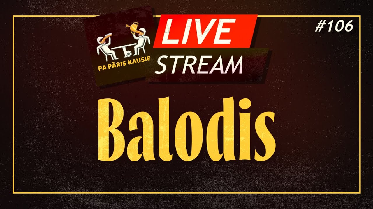 PPK LIVE #106 BALODIS
