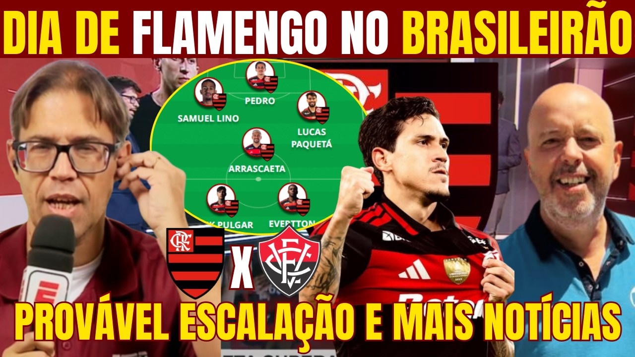 SAIUUU ESCALAÇÃO DO FLAMENGO PARA ENCARAR O VITÓRIA EM SALVADOR! ÚLTIMAS INFORMAÇÕES DO MENGÃO!