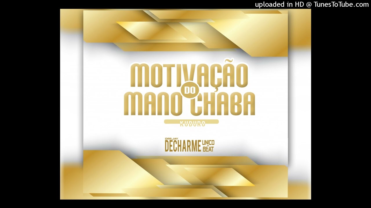 Instrumental de Kuduro - Motivação do Mano Chaba 2025 (Prod Dj Decharme Único)2025