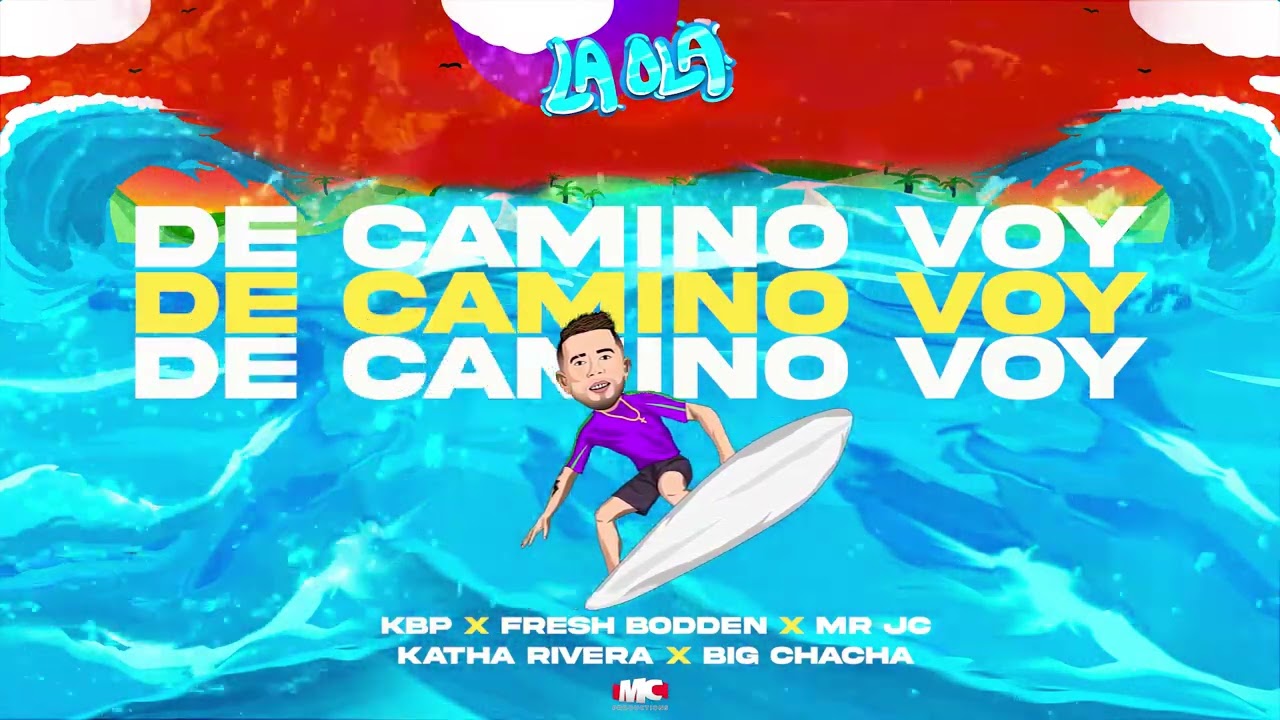 DE CAMINO VOY (AUDIO ONLY) - Mr JC x KBP x KATHA RIVERA x FRESH BODDEN x BIG CHACHA