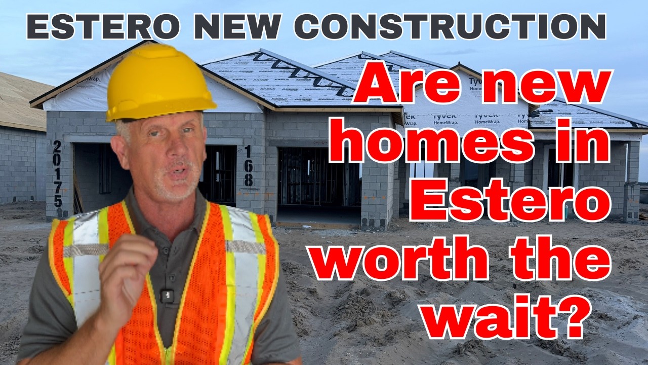 ⏱️ Are Estero New Construction Homes Worth the Wait? 🤔
